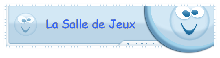 La Salle de Jeux.